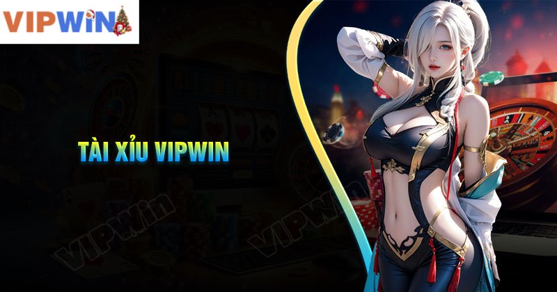 Tài xỉu VIPWIN